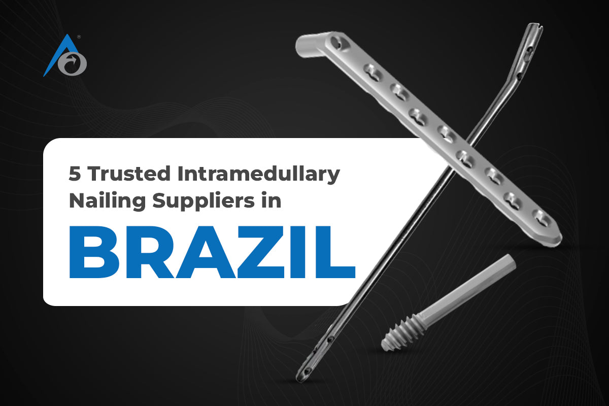 Trusted Intramedullary Nailing Suppliers in Brazil