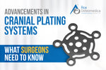 ⁠Advancements in Cranial Plating Systems : What Surgeons Need to Know