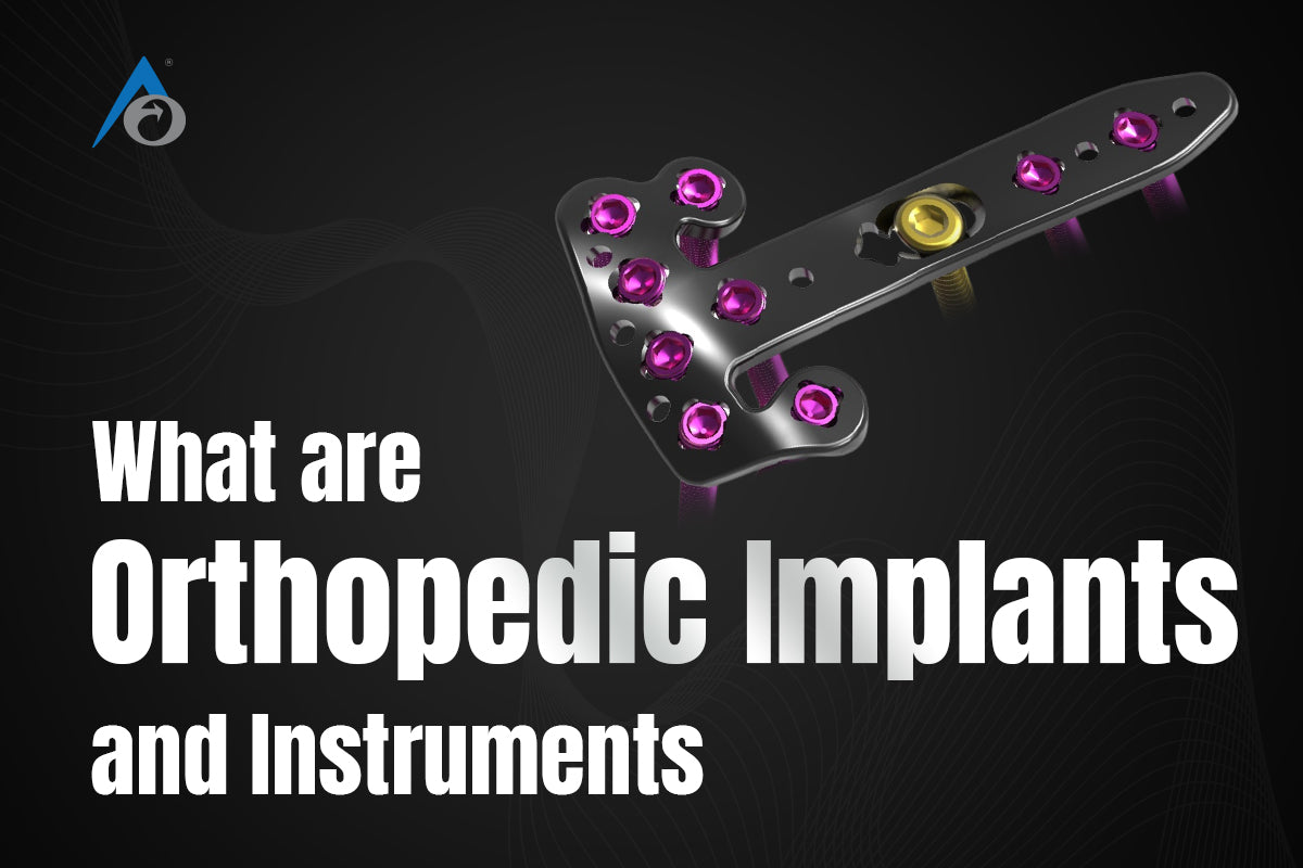 What are Orthopedic Implants and Instruments?