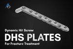 Comprehensive Guide on Dynamic Hip Screw DHS Plates for Fracture Treatment