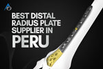 Best Distal Radius Plate Supplier in Peru