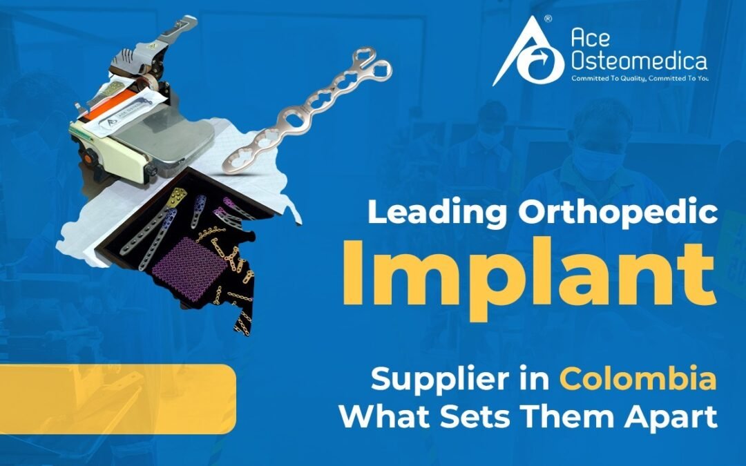 Leading Colombia Orthopedic Implant Suppliers in 2025