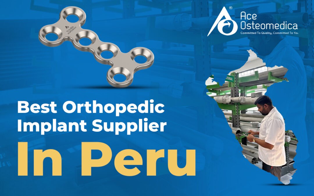 Best Orthopedic Implant Supplier in Peru